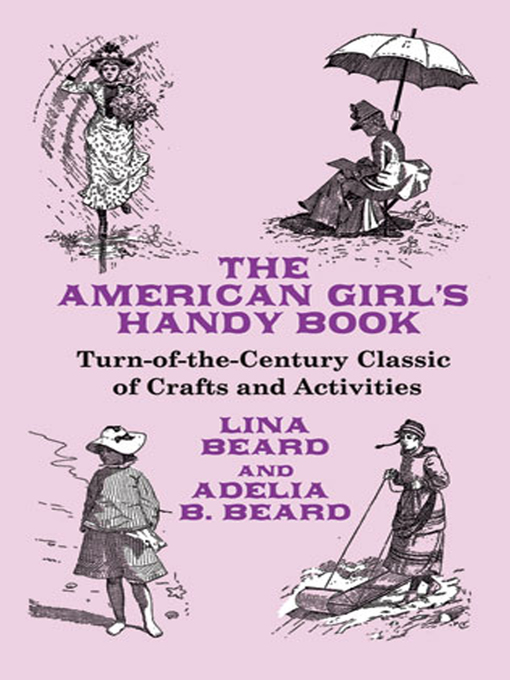 Title details for The American Girl's Handy Book by Lina Beard - Wait list